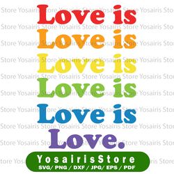 Lgbtq SVG, Rainbow SVG, Love is Love SVG, Gay Pride, Equality, svg , Dxf, Png, Files For Cricut, Silhouette, Sublimation