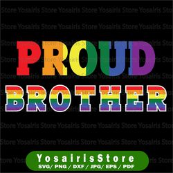 Proud brother Svg Pride, Lgbtq svg, Rainbow Pride, Pround brother svg, Lgbt Svg, cricut files