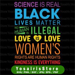 Science Is Real Black Lives Matter LGBT Pride, SVG sublimation design downloads, digital download