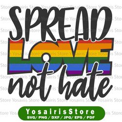 spread love not hate svg cut file | printable vector clip art | lgbt pride print | gay love svg