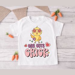 Easter Day Shirt, One Cute Chick