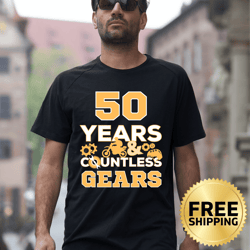 50 years and countless gears moto biking dad t-shirt - dad birthday shirt, father's day gift, moto bike lover tee shirt