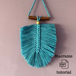 Feather Macrame Pattern Beginner / Leaf tutorial / Step by Step DIY / Macrame Wall Hanging pattern PDF / Easy macrame