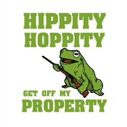 hippity hoppity get off my property svg, cute frog meme svg png