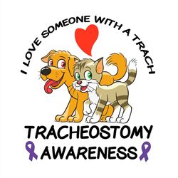 I Love Someone With A Trach Tracheostomy Tracheostomy SVG PNG