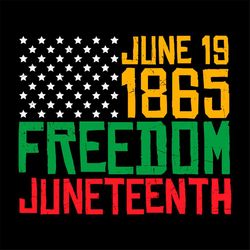 june 19 1865 freedom juneteenth svg png, june 19 1865 svg