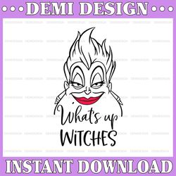 Ursula Whats up witches, the little mermaid ariel disney princess vectorized image in svg, png, dxf and pdf formats