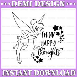 Think happy thoughts svg, Tinkerbell svg, Fairy svg, Tinkerbell cut file, Funny svg, Disney SVG, Fairy dust svg, Disney