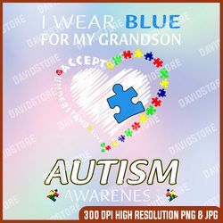 i wear blue for my grandson autism awareness family autism, autism png, autism awareness png, autism day png, autism