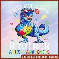 i wear blue for my brother autism awareness dinosaur, autism png, autism awareness png, autism day png, autism