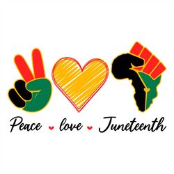 peace love juneteenth svg png, peace svg, love svg, fist juneteenth svg