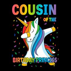 cousin of the birthday princess png, cute unicorn dabbing png sublimation designs