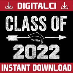 class of 2022 senior graduation, graduating last day of school png sublimation design
