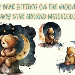 Teddy Bear Sitting On The Moon And Many Star Around Watercolor