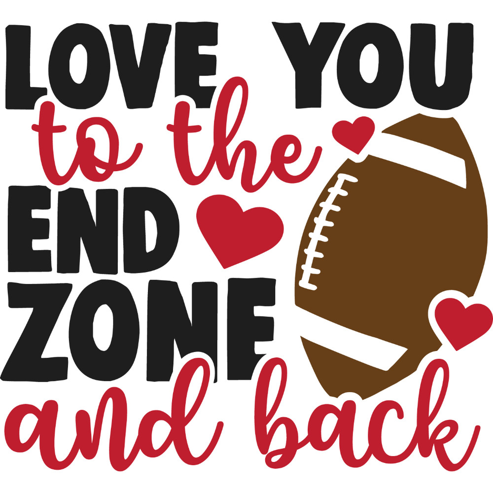 Love you to the end zone and back.jpg