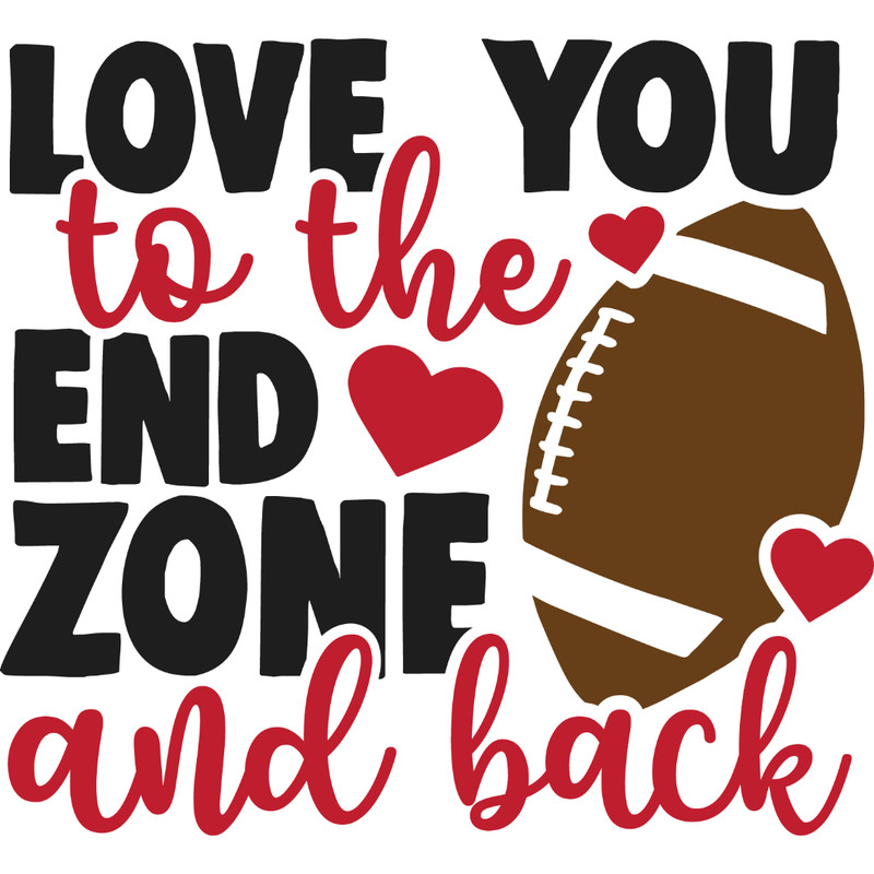 Love you to the end zone and back.jpg