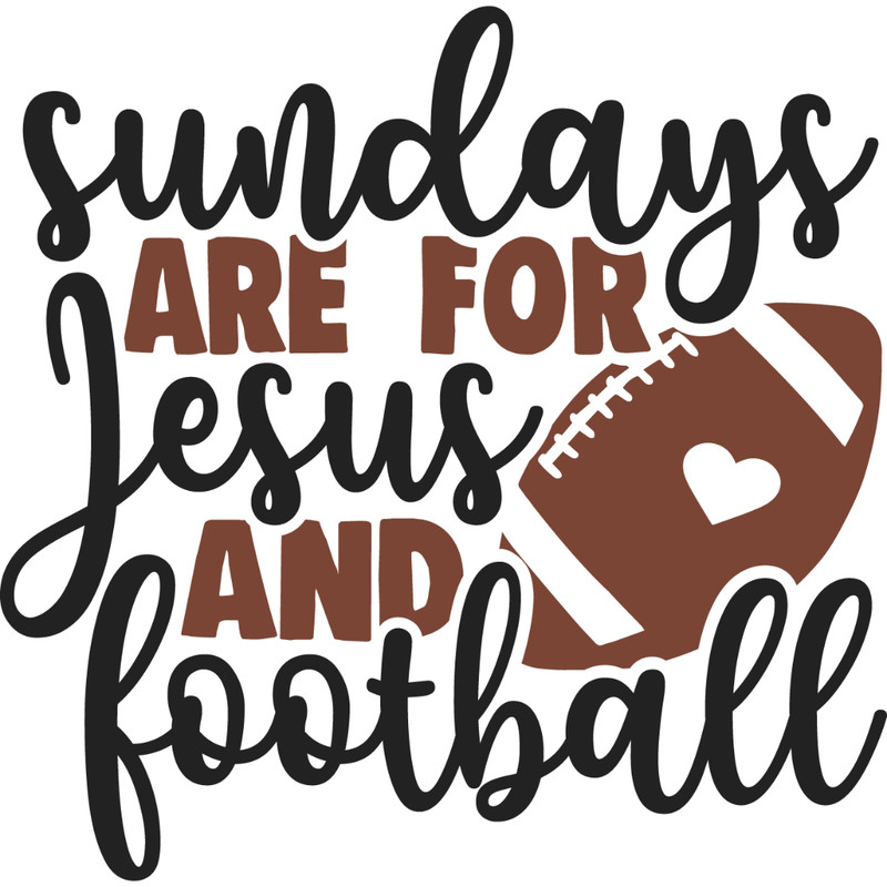 Sundays are for Jesus and football.jpg