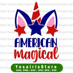 American Magical svg, independence day svg, fourth of july svg, usa svg, america svg,4th of july png eps dxf jpg