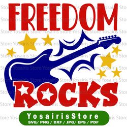 Freedom Rocks svg, independence day svg, fourth of july svg, usa svg, america svg,4th of july png eps dxf jpg