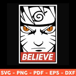 Naruto Believe Svg, Naruto Svg, Anime Svg, Manga Svg, Naruto Anime Svg, Anime Lover Svg, Png, Dxf, Eps - Download File