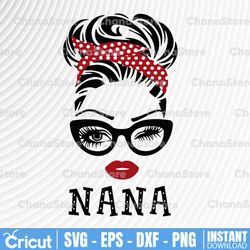 nana svg, nana birthday svg, nana gift design, nana face glasses svg png, nana christmas png, cricut & silhouette