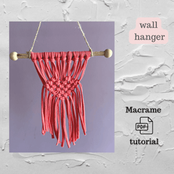 PDF TUTORIAL of Macrame Heart small wall hanging Step by step guide DIY Handmade Valentine's Day Decor Instant Download