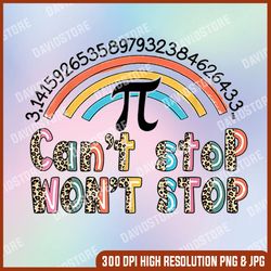can't stop pi won't stop rainbow leopard png, pi day math lover png, png high quality, png, digital download