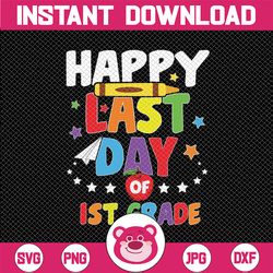 happy last day of 1st grade svg, hello summer svg, summer break svg, teacher svg, school graduation svg