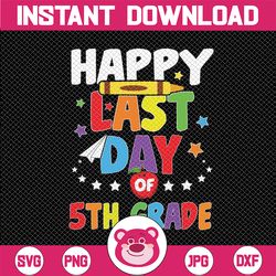 happy last day of 5th grade svg, hello summer svg, summer break svg, teacher svg, school graduation svg