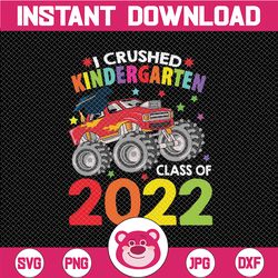 i crushed kindergarten monster truck svg, back to school svg, monster truck, boys svg dxf eps, graduation 2022 boys svg