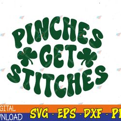 pinches get stitches funny st patrick's day svg, eps, png, dxf, digital download