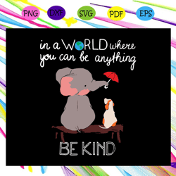 in a world where you can be anything svg, elephant svg, autism svg, autism awareness svg, autism day svg, autism mom