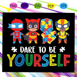 dare to be yourself svg, autism svg, autism awareness, autism awareness svg, autism svg, autism gift, for silhouette