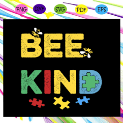 bee kind, bee svg, bee lover gift, bee clipart, bee shirt, bee lover svg, bee gift, honey bee, bumble bee, autism svg