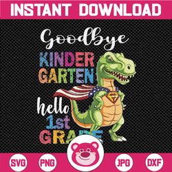 goodbye kindergarten hello 1st grade png, graduation last day png, kids shirt design, png