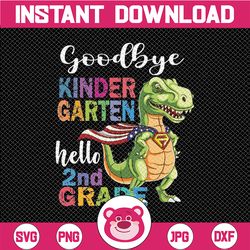 goodbye kindergarten hello 2nd grade png, graduation last day png, kids shirt design, png