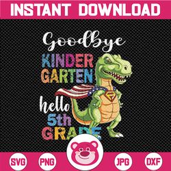 goodbye kindergarten hello 5th grade png, graduation last day png, kids shirt design, png