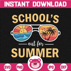 Schools Out For Summer Svg, Funny Happy Last Day of School Svg, Last Day Of School, Beach, Summer Teacher Vacation Mode