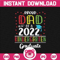 funny proud grandma of a class of 2022 kindergarten graduate svg, graduate dad, class of 2022 svg, graduation 2022 svg