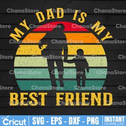 daddy is my best friend png, dad png, father's day png, shirt for daddy, father son png, father's day, gift for daddy