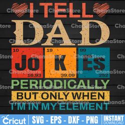 i tell dad jokes png, fathers day png, i tell dad jokes periodically, dad jokes png, daddy png