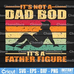 it's not a dad bod it's a father figure png, cute funny father, dad bod png, it's not dad bod, fathers day png