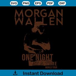 Morgan Wallen Sublimation One Night At A Time World Tour PNG
