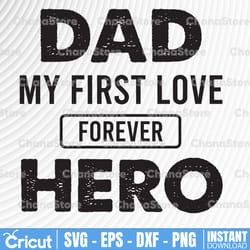 dad, first hero, fathers day svg fathers day gift dad, svg cut file for cricut, digital file