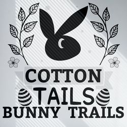 cotton tails bunny trails, easter svg file, easter cut file, easter t-shirt designs, easter kids, cotton tail svg, bunny
