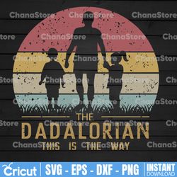 the dadalorian png, dadalorian daddy png, father's day png, this is the way png, dadalorian and son sublimation