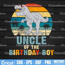 uncle of the birthday boy dinosaur birthday boy png, dinosaur family birthday matching png, t-rex png birthday,