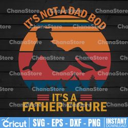 it's not a dad bod, it's a father figure svg, father's day gift, beer gift clipart, funny dad gift, father png, eps, fun