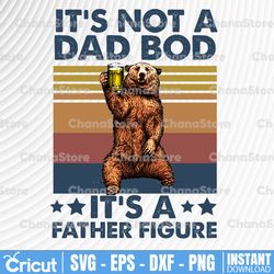 it's not a dad bod ,it's a father figure png,retro sublimation png,dad bod sublimation,father's day png,
