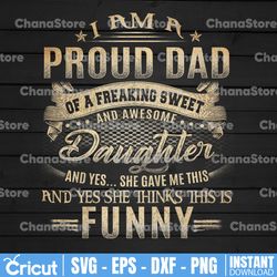 i'm a proud dad of a freaking awesome daughter png, matching fathers and daughter png, father's day png